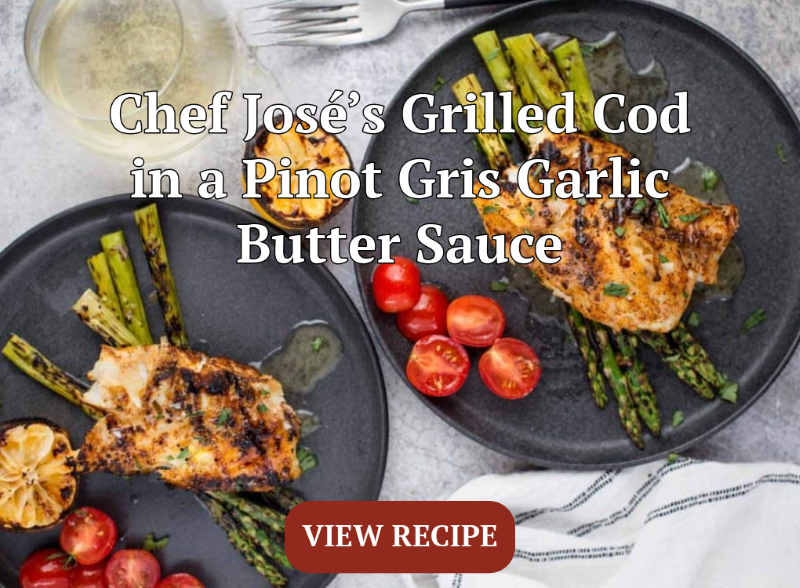 Grilled Cod in Pinot Gris Featured Recipe